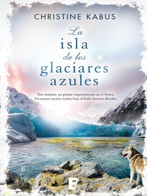 cover image of La isla de los glaciares azules